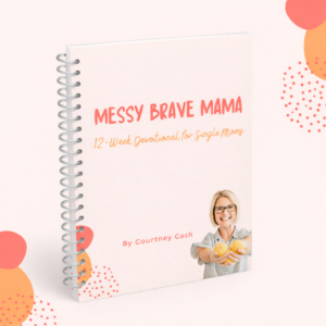Messy Brave Mama: 12 Week Bible Study for Single Moms