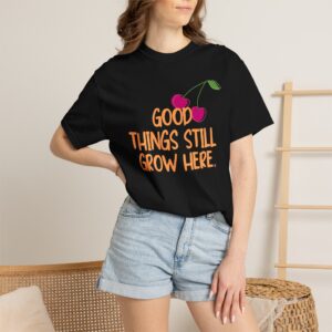 Good Things Still Grow Here — Breast Cancer Awareness Tee